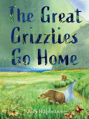 cover image of The Great Grizzlies Go Home